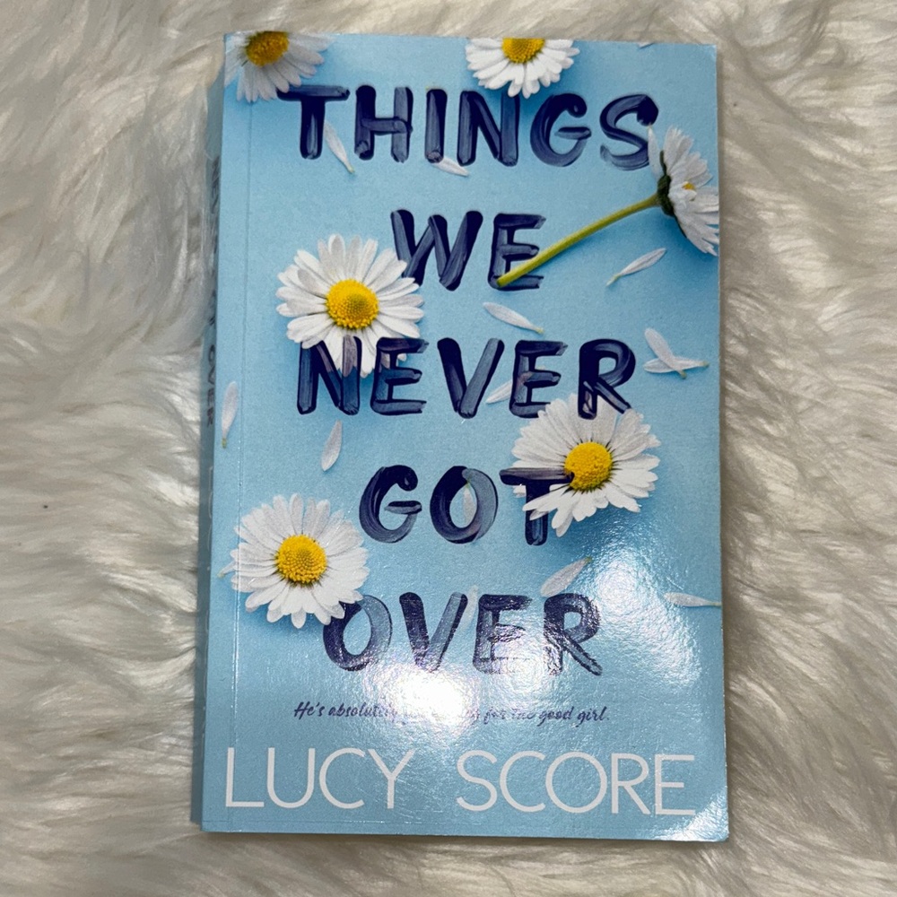Things We Never Got Over Book Lucy Score Romance